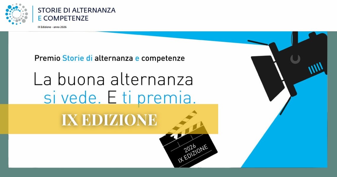 Premio “Storie di Alternanza e Competenze”: al via la IX edizione per raccontare il talento degli studenti
