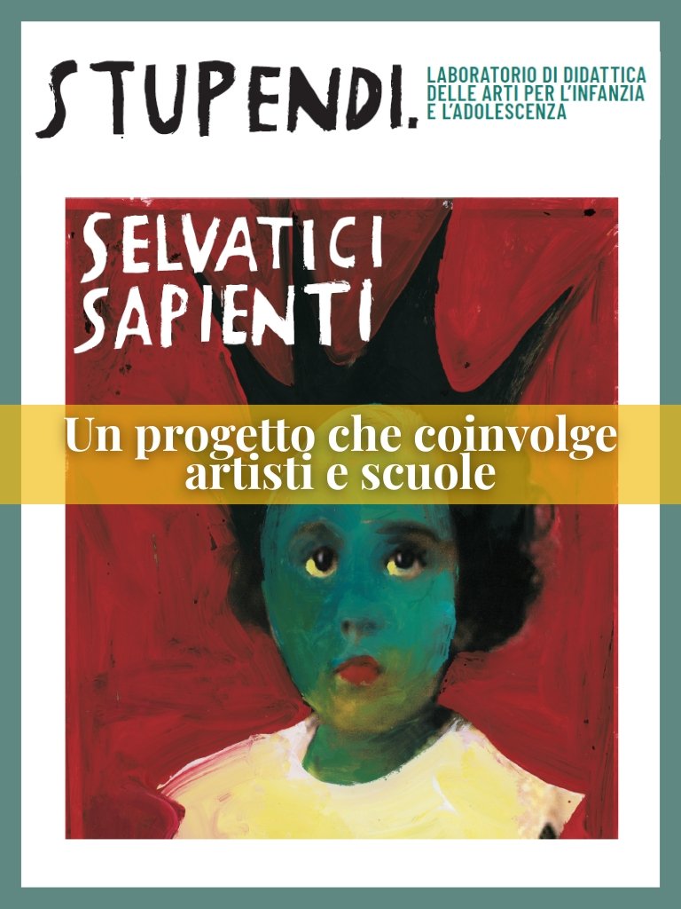 STUPENDI. Selvatici Sapienti